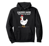 Funny Chicken Game Don't Look At The Chicken Funny Chicken Pullover Hoodie