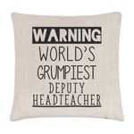 Warning Worlds Grumpiest Deputy Headteacher Cushion Cover Pillow End Of Term