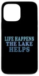 iPhone 13 Pro Max Funny Life happens the lake helps retro vintage Case