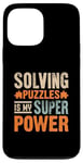 Coque pour iPhone 13 Pro Max Résoudre Des Énigmes Est Mon Super Pouvoir Jeu Puzzler