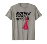 Disney Villains Mother Gothel Knows Best T-Shirt