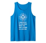 "I Process in Milliseconds" – AI & Human Funny Slogan Tank Top