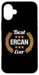 Coque pour iPhone 16 Plus Best Ercan Ever Dicton amusant Prénom Ercan