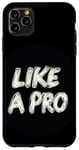 iPhone 11 Pro Max Like a Pro Stamp Outfit Case