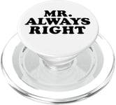 Mr. Always Right PopSockets PopGrip pour MagSafe