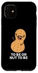 Coque pour iPhone 11 Be or Nut To Be Funny, jeu de mots aux cacahuètes