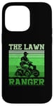 Coque pour iPhone 14 Pro Max Citation amusante de la tondeuse à gazon The Lawn Ranger