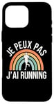 Coque pour iPhone 16 Pro Max humour Je Peux Pas J'Ai Running hommes