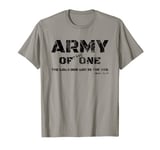 Bible Verse Tshirt Army Of The One Shirt Religious Shirt T-Shirt