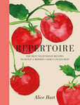 Alice Hart - Repertoire A Modern Guide to the Best Vegetarian Recipes Bok