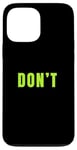 Coque pour iPhone 13 Pro Max Graphique vert Just Don't Green Graphic