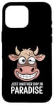 Coque pour iPhone 16 Pro Max Just Another Day In Paradise Cow Humour Sarcasme Femmes Hommes