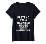 Womens Pretend I'm A Haunted House (Under Construction) Party Funny V-Neck T-Shirt