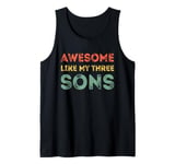 Mens Awesome Like My Three Sons Fathers Day 3 Sons Dad Tank Top