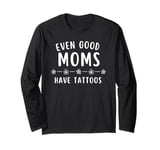 Good Moms Say Tee Long Sleeve T-Shirt