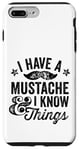 iPhone 7 Plus/8 Plus I Have A Mustache and I know Things Funny Retro Saying Smart Case