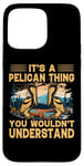 iPhone 15 Pro Max Pelican Thing Funny Bird Lover Outdoor Adventure Case