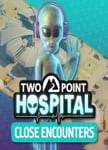 Two Point Hospital - Close Encounters OS: Windows + Mac