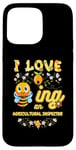 iPhone 15 Pro Max I Love Beeing An Agricultural Inspector Bee Lover Profession Case