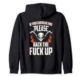 Biker - If You Can Read This - Please - Back The Fuck Up Zip Hoodie