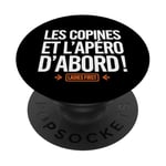 Les Copines et l'Apéro D'Abord Vin Alcool Apéro Féminin PopSockets PopGrip Adhésif