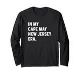 In My Cape May New Jersey Era - Travel Trip Vacation Holiday Long Sleeve T-Shirt