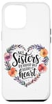 iPhone 12 Pro Max Not Sisters by Blood but Sisters by Heart Soul Sister Case