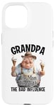 iPhone 15 Grandpa The Man The Myth The Bad Influence Case