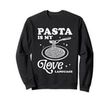 "Pasta Is My Love Language" Retro Foodie Valentine’s Day Fun Sweatshirt