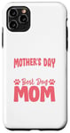 Coque pour iPhone 11 Pro Max Happy Mother's Day To The World Best Dog Mom Fur Baby