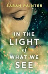 In the Light of What We See (English Edition)