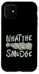 Coque pour iPhone 11 What The Smudge Energy Healing Smudging