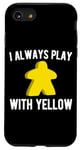 Coque pour iPhone SE (2020) / 7 / 8 I Always Play With Yellow Meeple Board Game Funny