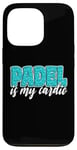 Coque pour iPhone 13 Pro Padel Is My Cardio Sport Citation Cute Padel pour femme