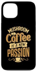 iPhone 13 Mushroom coffee is a new passion Case