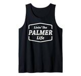 Livin' The Palmer Life Personalized Name Palmer Tank Top