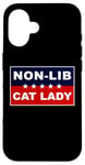 Coque pour iPhone 16 Non-Lib Cat Lady – Funny Anti-Woke USA