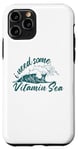 Coque pour iPhone 11 Pro I Need Some Vitamin Sea Beach Surf