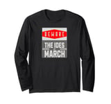 Beware Ides Of March Julius Caesar Shakespeare Tragedy Play Long Sleeve T-Shirt