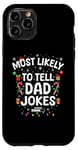 iPhone 11 Pro Funny Dad Christmas Xmas Tee Most Likely To Tell Dad Jokes Case