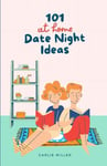 101 At Home Date Night Ideas Home-Based Date Ideas for After the Kids Go to Bed