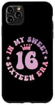 iPhone 11 Pro Max In My Sweet Sixteen Era 16th Birthday Groovy Retro 16th Case