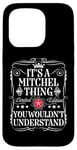 Coque pour iPhone 15 Pro Le nom Mitchel est une histoire de Mitchell que vous ne comprendriez pas