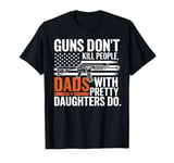 Daughter Dad American USA Flag Funny Fathers Day Gift T-Shirt