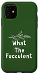 Coque pour iPhone 11 What the Fucculent - Plant Mom Green Nature Lover Pun Branch