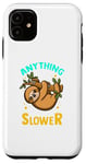 Coque pour iPhone 11 Anything You Can Do I Can Do Slower Lazy Sloth