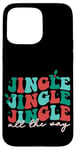 iPhone 15 Pro Max Jingle Jingle Jingle All The Way Christmas Spirit Case