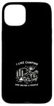 Coque pour iPhone 15 Plus I like camping and maybe 3 people - Funny camping