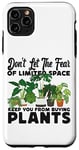 iPhone 11 Pro Max Plant Lover Gardening Monstera Don't Let The Fear Of Limited Case