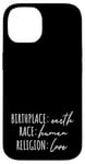 iPhone 14 Birthplace Earth Peace Kindness Love Human Being Case